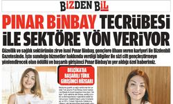 PINAR BİNBAY TECRÜBESİ İLE SEKTÖRE YÖN VERİYOR