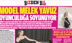 MODEL MELEK YAVUZ OYUNCULUĞA SOYUNUYOR