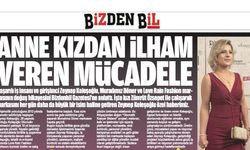 ANNE KIZDAN İLHAM VEREN MÜCADELE