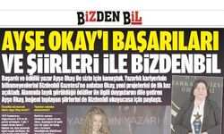 AYŞE OKAY'I BAŞARILARI VE ŞİİRLERİ İLE BİZDENBİL