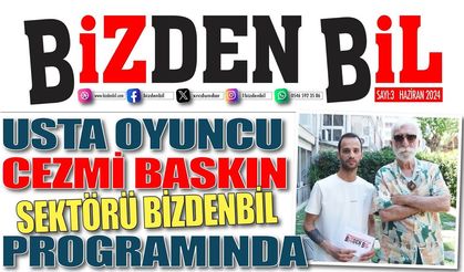 USTA OYUNCU CEZMİ BASKIN SEKTÖRÜ BİZDENBİL PROGRAMINDA