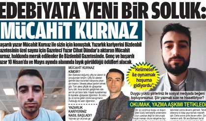 EDEBİYATA YENİ BİR SOLUK: MÜCAHİT KURNAZ