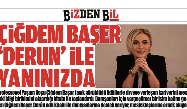 ÇİĞDEM BAŞER "DERUN" İLE YANINIZDA