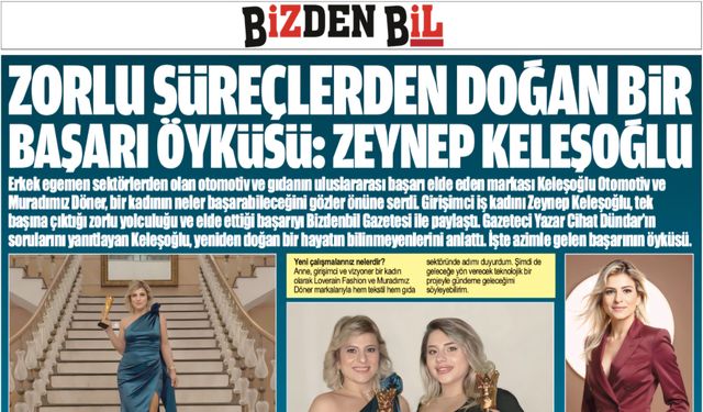 ZORLU SÜREÇLERDEN DOĞAN BİR BAŞARI ÖYKÜSÜ: ZEYNEP KELEŞOĞLU