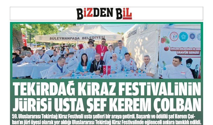 TEKİRDAĞ KİRAZ FESTİVALİNİN JÜRİSİ USTA ŞEF KEREM ÇOLBAN