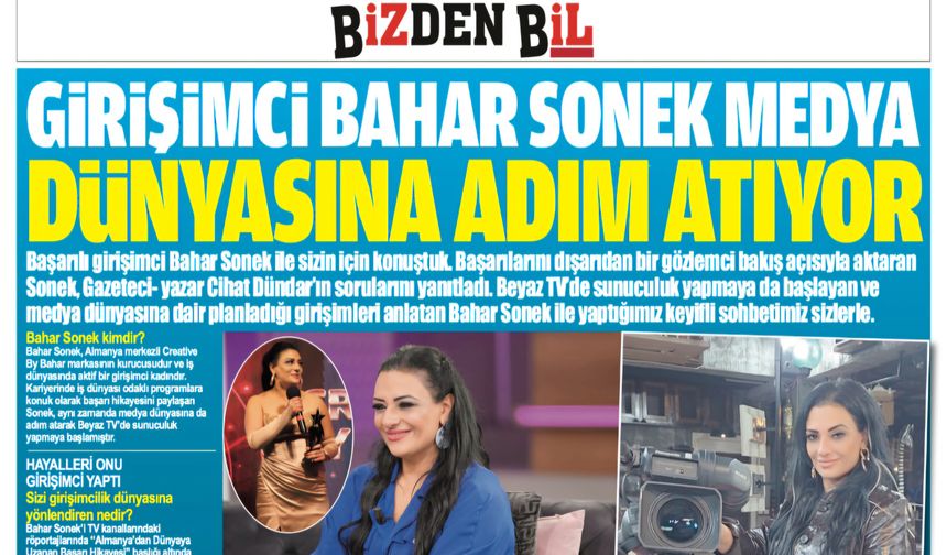 GİRİŞİMCİ BAHAR SONEK MEDYA DÜNYASINA ADIM ATIYOR